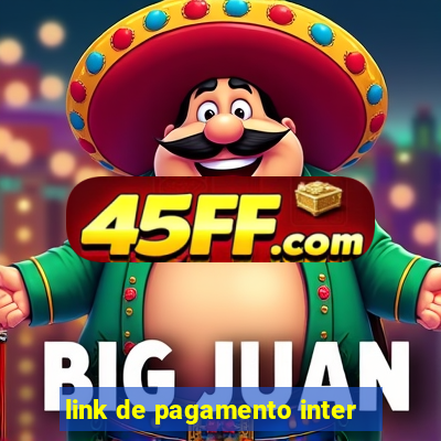 link de pagamento inter
